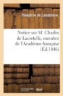 Notice Sur M. Charles de Lacretelle, Membre de l'Acad?mie Fran?aise - Book