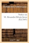 Notice Sur M. Alexandre-Silvain Javon - Book