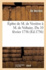 ?p?tre de M. de Verri?re ? M. de Voltaire. Du 10 F?vrier 1736 - Book