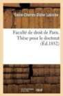 Faculte de Droit de Paris. These Pour Le Doctorat - Book
