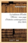 La Trahison d'?mile Ollivier: Une Page d'Histoire Contemporaine - Book