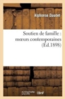 Soutien de Famille: Moeurs Contemporaines - Book