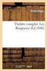 Th??tre Complet. Les Burgraves - Book