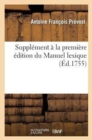 Suppl?ment ? La Premi?re ?dition Du Manuel Lexique, Ou Dictionnaire Portatif - Book