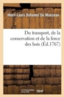 Du transport, de la conservation et de la force des bois - Book
