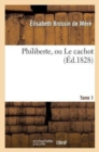 Philiberte, Ou Le Cachot. Tome 1 - Book