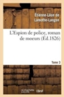 L'Espion de Police, Roman de Moeurs. 2e ?dition. Tome 3 - Book