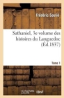 Sathaniel, Tome 1, 3e Volume Des Romans Historiques Du Languedoc - Book