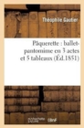 P?querette: Ballet-Pantomime En 3 Actes Et 5 Tableaux - Book