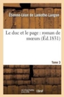 Le Duc Et Le Page: Roman de Moeurs. Tome 3 - Book