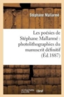 Les Po?sies de St?phane Mallarm? Photolithographi?es Du Manuscrit D?finitif... - Book