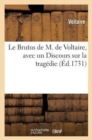 Le Brutus de M. de Voltaire, Avec Un Discours Sur La Trag?die - Book