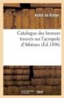 Catalogue Des Bronzes Trouv?s Sur l'Acropole d'Ath?nes - Book