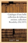 Catalogue d'Une Belle Collection de Tableaux Anciens. Collection Beurdeley - Book