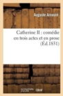 Catherine II: Com?die En Trois Actes Et En Prose - Book