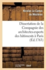 Dissertation de la Compagnie Des Architectes-Experts Des B?timens ? Paris : , En R?ponse Au M?moire de M. Paris Du Verney... - Book