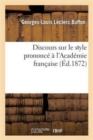 Discours Sur Le Style Prononc? ? l'Acad?mie Fran?aise - Book