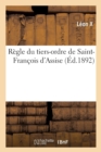 R?gle Du Tiers-Ordre de Saint-Fran?ois d'Assise: Bulle Du Pape L?on X 25 Janvier 1521 - Book