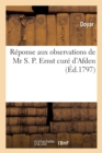 Reponse Aux Observations de MR S. P. Ernst Cure d'Afden - Book