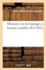 Memoire Sur Les Barrages A Hausses Mobiles - Book