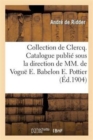 Collection de Clercq. Catalogue Publi? Sous La Direction de MM. de Vogu? E. Babelon E. Pottier - Book