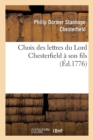 Choix Des Lettres Du Lord Chesterfield A Son Fils - Book