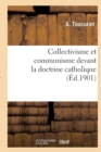 Collectivisme Et Communisme Devant La Doctrine Catholique - Book