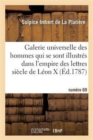 Galerie Universelle Des Hommes Qui Se Sont Illustres Dans Empire Des Lettres, Siecle de Leon X NR 78 - Book