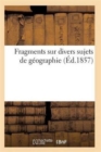 Fragments Sur Divers Sujets de Geographie - Book