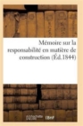 Memoire Sur La Responsabilite En Matiere de Construction Numero 3 - Book