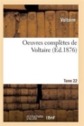 Oeuvres Completes de Voltaire. Tome 22 - Book