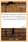 Nouveau Manuel Complet Du Terrassier Et de l'Entrepreneur de Terrassements. Tome 1 - Book