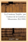 La Comtesse Natalia, Par l'Auteur de la Comtesse Mourenine - Book
