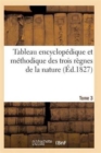 Tableau Encyclopedique Et Methodique Des Trois Regnes de la Nature. Tome 3 - Book
