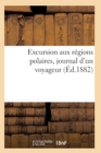 Excursion Aux Regions Polaires, Journal d'Un Voyageur - Book