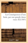 Les Consequences d'Une Faute, Par Une Grande Dame Russe - Book