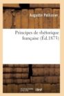 Principes de Rhetorique Francaise 3e Ed - Book