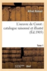 Oeuvre de Corot: Catalogue Raisonne Et Illustre T01 - Book