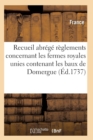 Recueil Abrege Des Reglements Concernant Les Fermes Royales Unies Contenant Les Baux de Domergue - Book