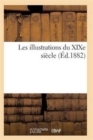Les Illustrations Du Xixe Siecle - Book