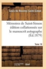 Memoires de Saint-Simon Edition Collationnee Sur Le Manuscrit Autographe Tome 16 - Book