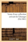 Vente d'Une Collection Arrivant de l'Etranger - Book