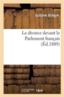 Le Divorce Devant Le Parlement Fran?ais - Book
