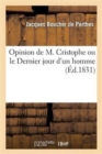 Opinion de M. Cristophe Ou Le Dernier Jour d'Un Homme - Book