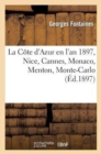 La C?te d'Azur En l'An 1897, Nice, Cannes, Monaco, Menton, Monte-Carlo - Book