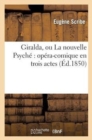 Giralda, Ou La Nouvelle Psych? Op?ra-Comique En Trois Actes - Book