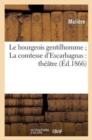 Le Bourgeois Gentilhomme La Comtesse d'Escarbagnas - Book