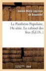 Le Panth?on Populaire, 14e S?rie. Le Cabinet Des F?es - Book