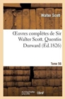 Oeuvres Compl?tes de Sir Walter Scott. Tome 56 Quentin Durward. T2 - Book