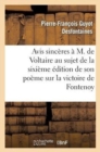 Avis Sinceres A M. de Voltaire Au Sujet de la 6eme Edition de Son Poeme Sur La Victoire de Fontenoy - Book